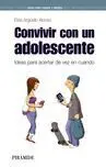 Convivir con un Adolescente. Ideas para Acertar de Vez en Cuando