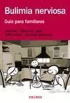 Bulimia Nerviosa. Guia para Familiares