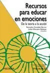 Recursos para Educar en Emociones. De la Teoria a la Accion