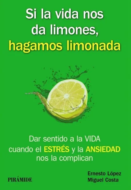 Si la Vida nos Da Limones, Hagamos Limonada