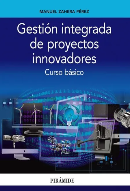 Gestión Integrada de Proyectos Innovadores. Curso Basico