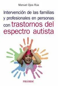Intervención de las Familias y Profesionales en Personas con Trastornos del Espectro Autista
