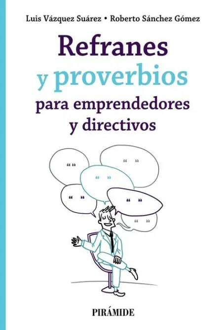 Refranes y Proverbios para Emprendedores y Directivos