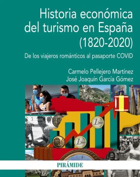 Historia Económica del Turismo en España (1820-2020)