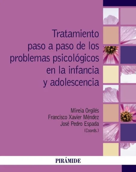 Tratamiento Paso a Paso de los Problemas Psicológicos en la Infanci y Adolescencia