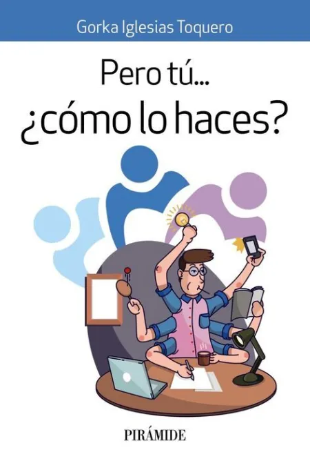 Pero tú... ¿Cómo lo Haces ?