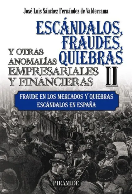 T2 Escándalos, Fraudes, Quiebras y Otras Anomalías Empresariales y Financieras (Ii)