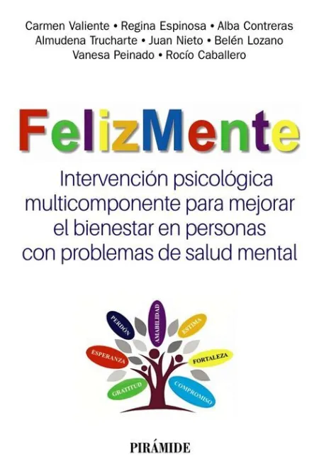 Felizmente. Intervención Psicológica Multicomponente para Mejorar el Bienestar en Personas con Problemas de Salud Mental