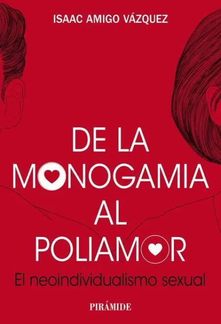 De la Monogamia Al Poliamor