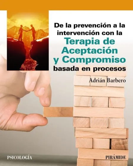 De la Prevención a la Intervención con la Terapia de Aceptación y Compromiso Basadas en Procesos