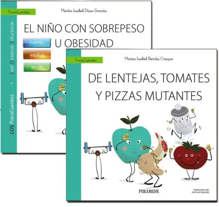 Guía: el Niño con Sobrepeso u Obesidad + Cuento: de Lentejas, Tomates y Pizzas M