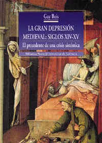 La Gran Depresiã?Â³N Medieval: Siglos Xiv-Xv