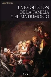 La Evoluciã?Â³N de la Familia y el Matrimonio