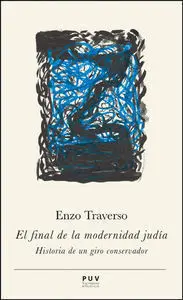 El Final de la Modernidad Judã?Â­a