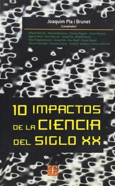 10 Impactos de la Ciencia del Siglo Xx