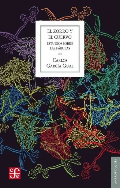 El Zorro y el Cuervo. Estudios Sobre las Fabulas