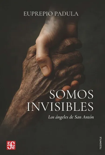Somos Invisibles - los Angeles de San Anton