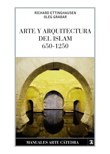 Arte y Arquitectura del Islam, 650-1250