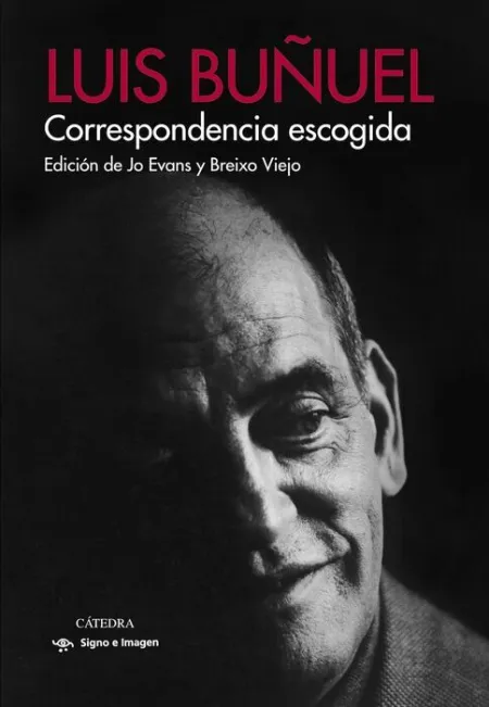 Correspondencia Escogida Buñuel