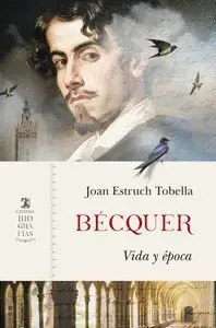 Becquer. Vida y Epoca