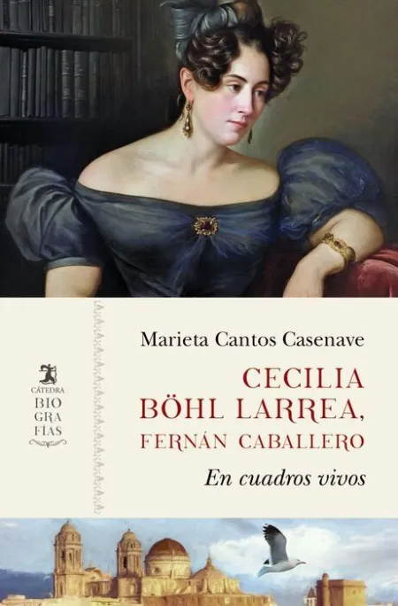 Cecilia Böhl Larrea, Fernan Caballero. En Cuadros Vivos