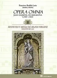 Motetes y Missa de Beata Virgine. Juan Esquivel de Barahona