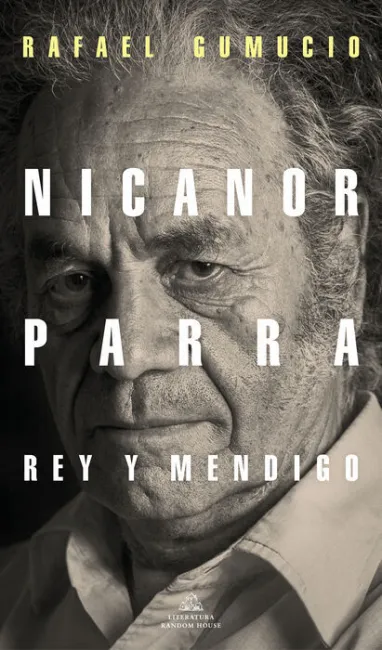 Nicanor Parra, Rey y Mendigo