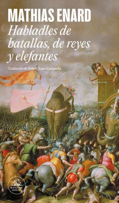 Habladles de Batallas, de Reyes y Elefantes