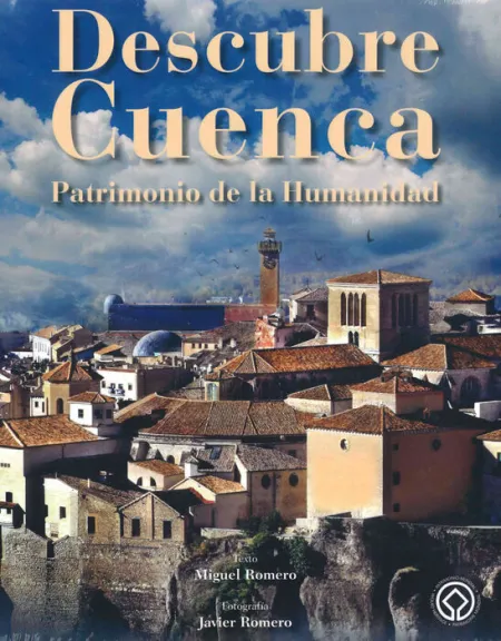 Descubre Cuenca. Patrimonio de la Humanidad