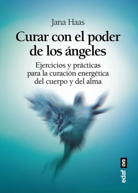 Curar con el Poder de los Ángeles