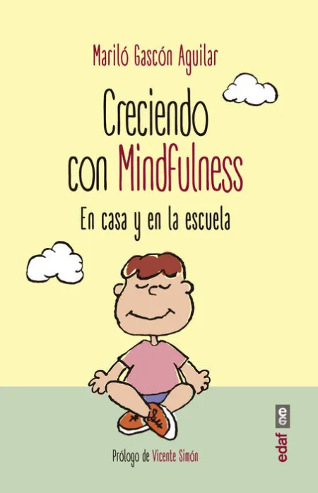 Creciendo con Mindfulness. En Casa y en la Escuela