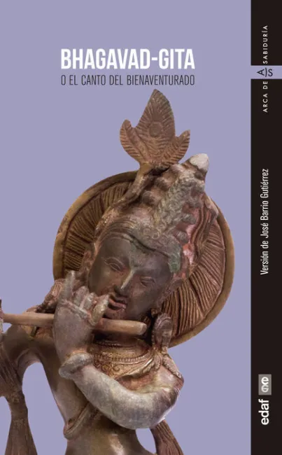 Bhagavad Gita o el Canto del Bienaventurado