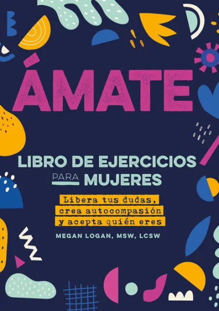 Ámate. Libro de Ejercicios para Mujeres
