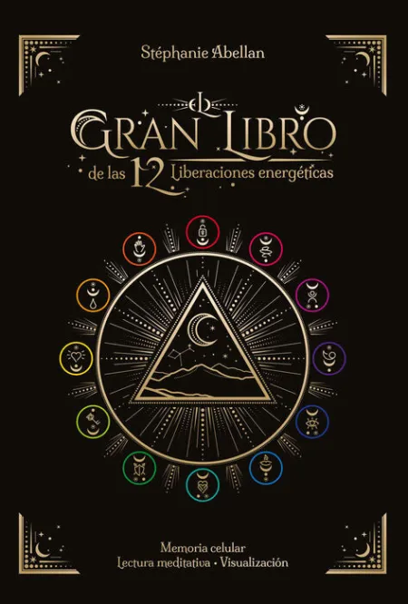 El Gran Libro de las 12 Liberaciones Energéticas