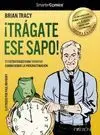 ¡Trágate ese Sapo! 21 Estrategias para Triunfar Combatiendo la Procrastinación