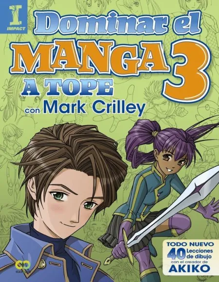 Dominar el Manga 3. A Tope con Mark Crilley
