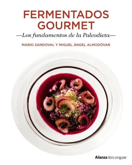 Fermentados Gourmet. Los Fundamentos de la Paleodieta