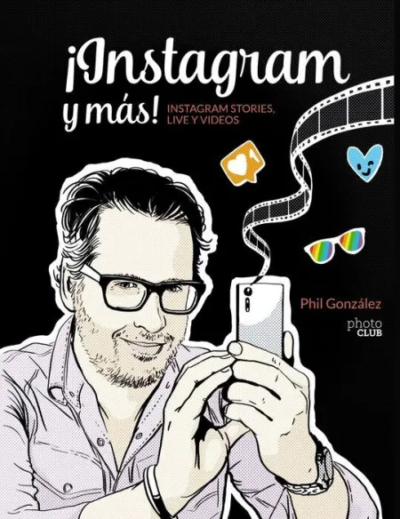 ¡Instagram y Más! Instagram Stories, Live y Vídeos