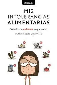Mis Intolerancias Alimentarias Cuando me Enferma lo que Como