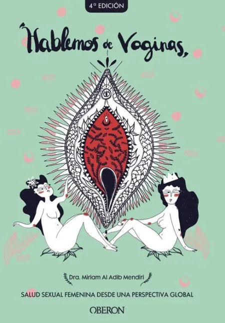 Hablemos de Vaginas. Salud Sexual Femenina Desde una Perspectiva Global