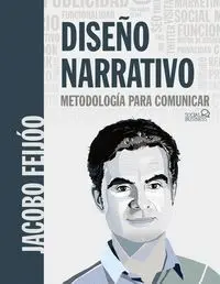 Diseño Narrativo: Metodologia para Comunicar