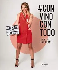 #Convinocontodo. #El Vino con Sentido