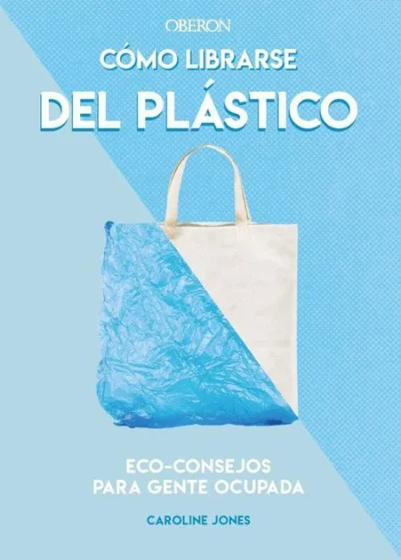 Cómo Librarse del Plástico