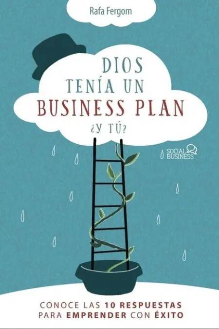 Dios Tenía un Business Plan. ¿Y Tú?