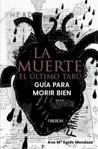 La Muerte el Último Tabú. Guía para Morir Bien