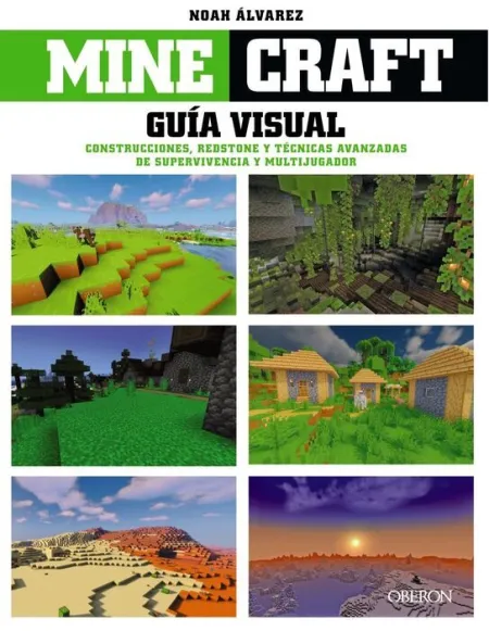 Minecraft. Guía Visual. Construcciones, Redstone y Técnicas Avanz