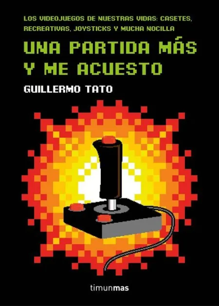 Una Partida Mas y me Acuesto