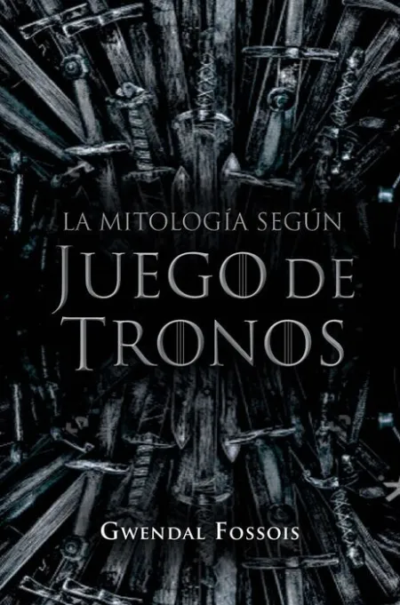 La Mitología Según Juego de Tronos