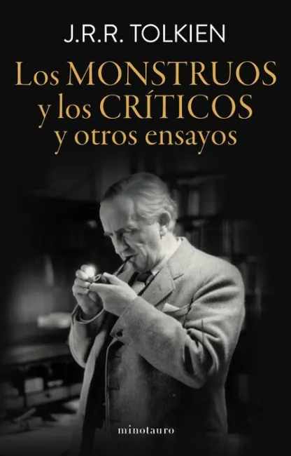 Los Monstruos y los Críticos y Otros Ensayos