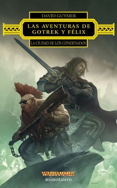 La Ciudad de los Condenados. Las Aventuras de Gotrek y Félix